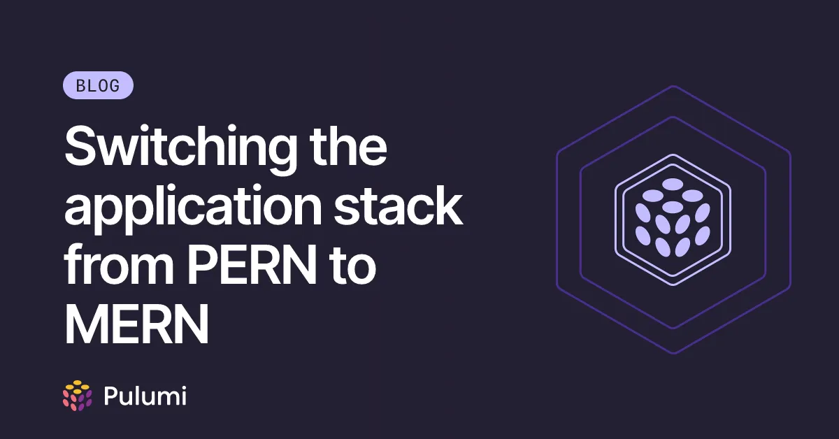 Switching the application stack from PERN to MERN