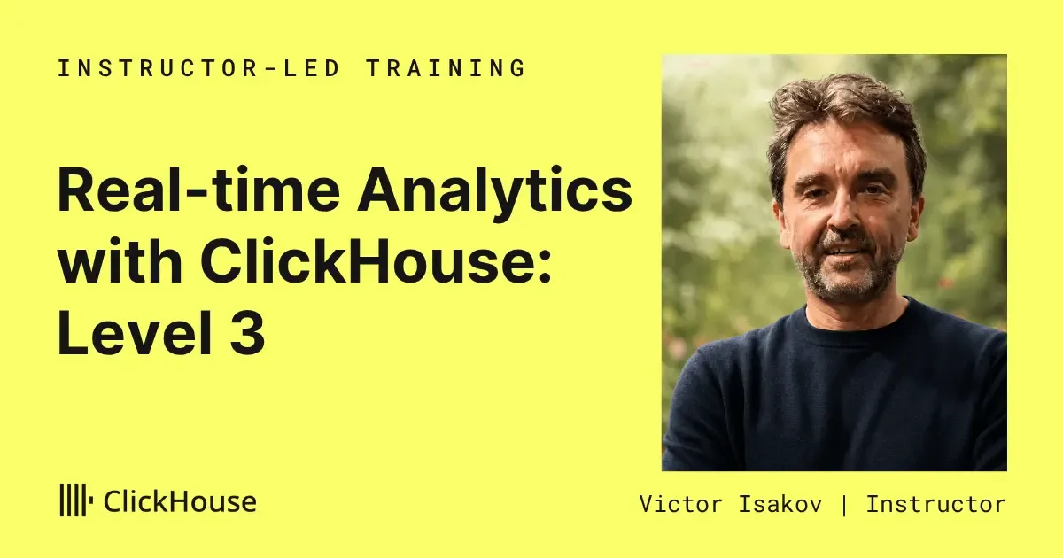 Real-time Analytics with ClickHouse: Level 3