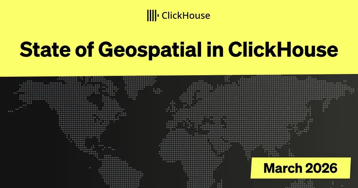 State of Geospatial in ClickHouse in March 2026