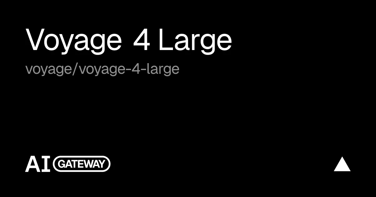 Voyage 4 Large API & Pricing | Vercel AI Gateway