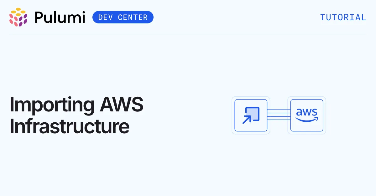Importing AWS Infrastructure