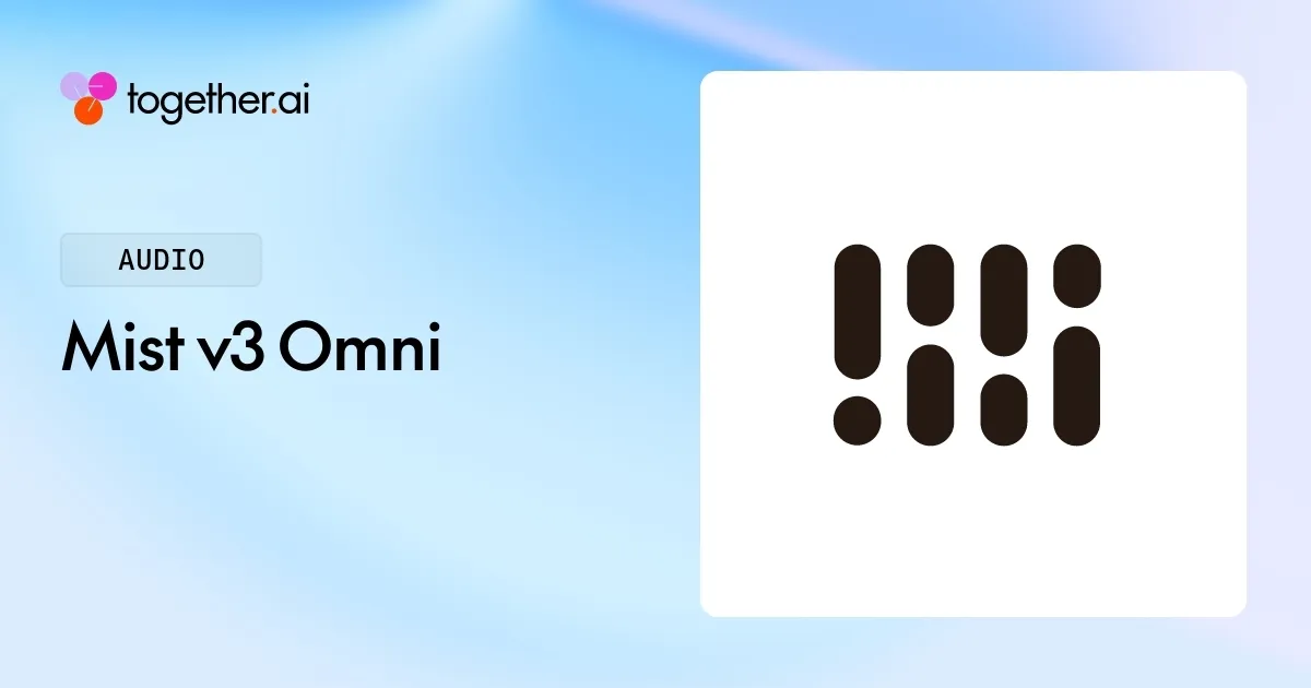Mist v3 Omni: Pricing, Benchmarks & Docs Pricing