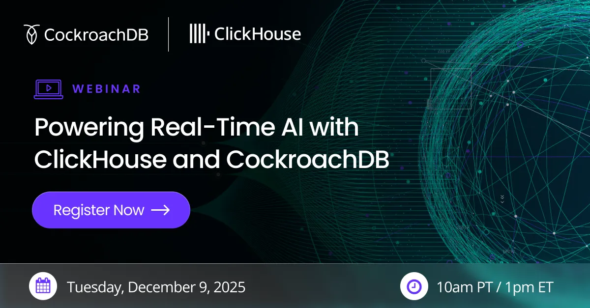 Powering Real-Time AI with ClickHouse and CockroachDB