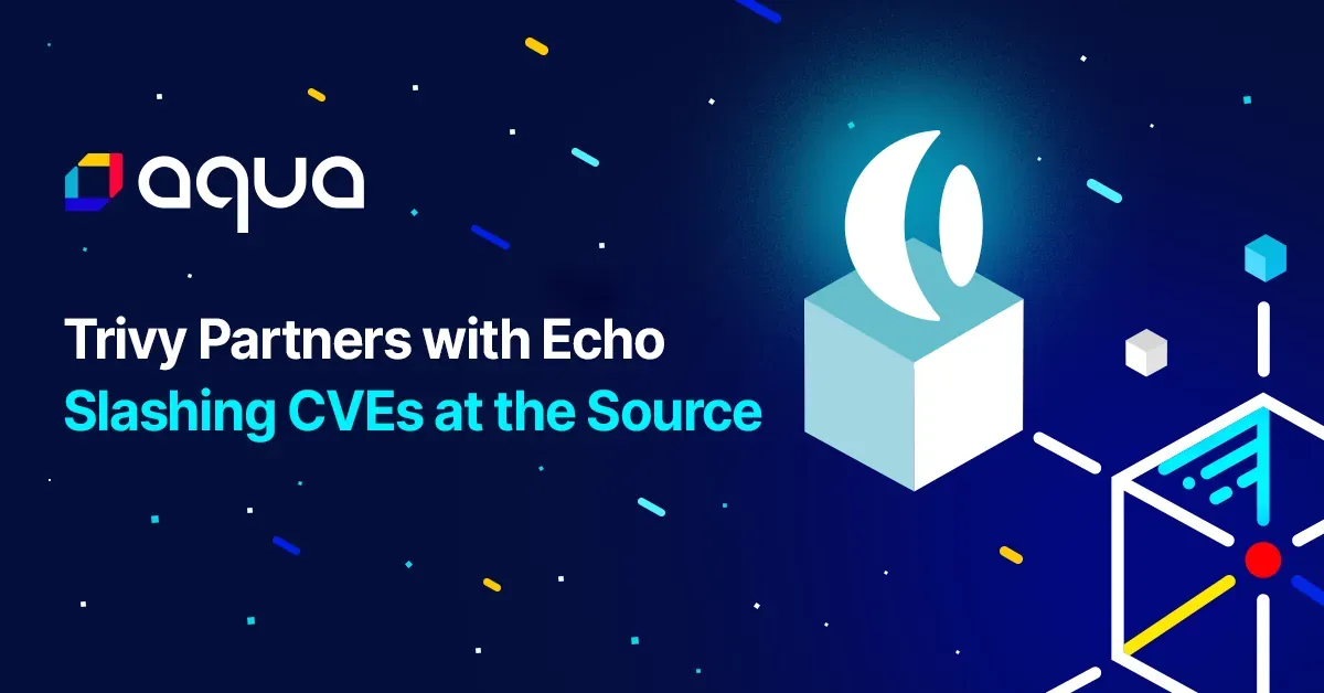Trivy Partners with echo: Slashing CVEs at the Source