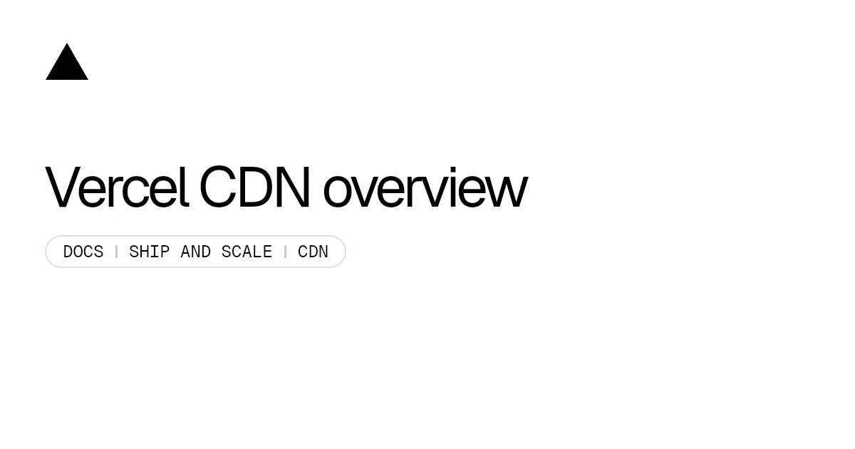 Vercel CDN overview