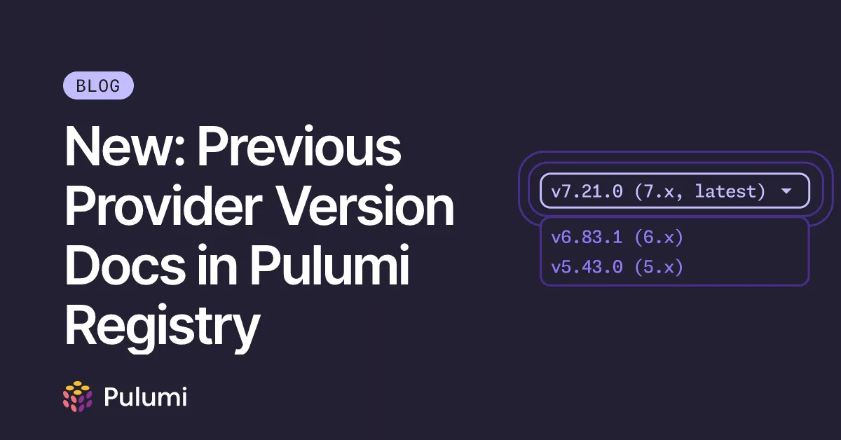 New: Previous Provider Version Docs in Pulumi Registry