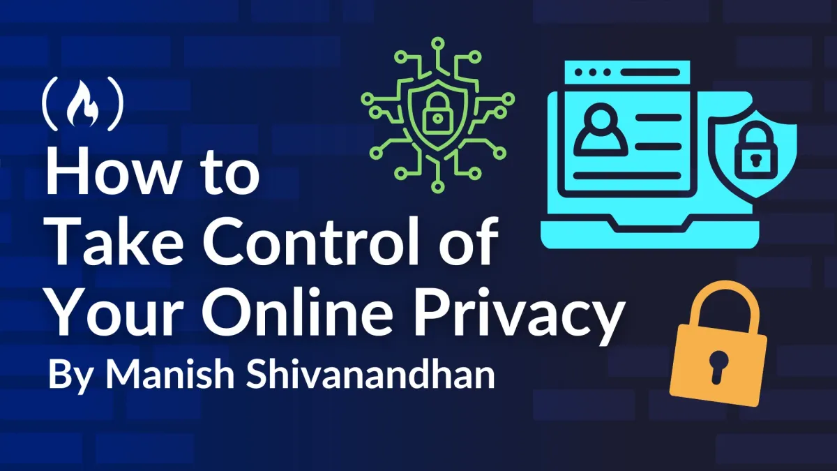 How to Take Control of Your Online Privacy