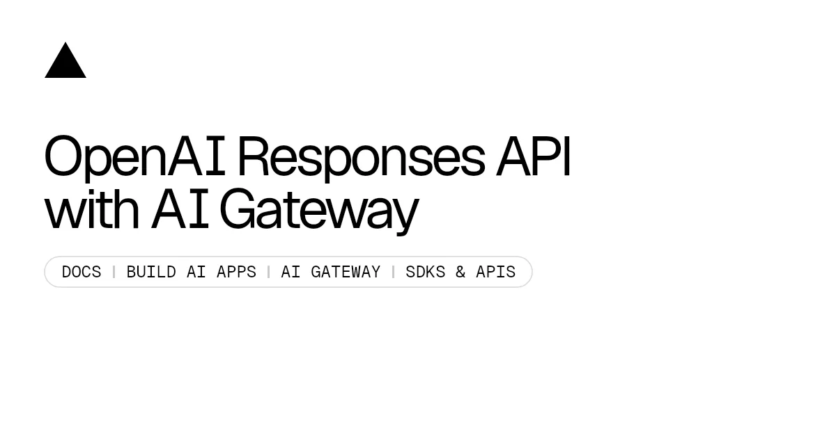 OpenAI Responses API with AI Gateway