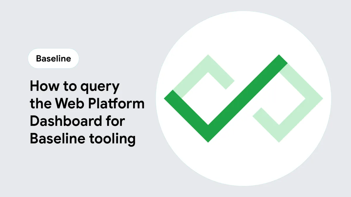 How to query the Web Platform Dashboard for Baseline tooling