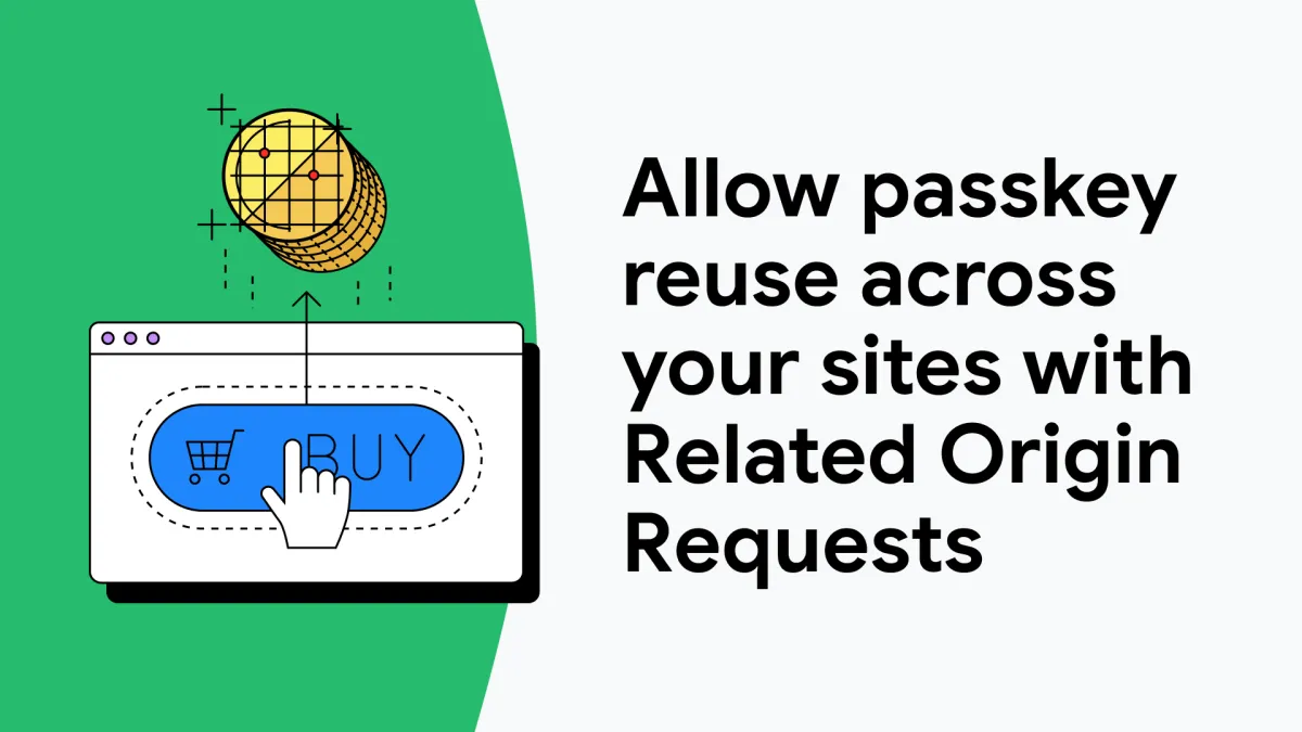 Allow passkey reuse across your sites with Related Origin Requests