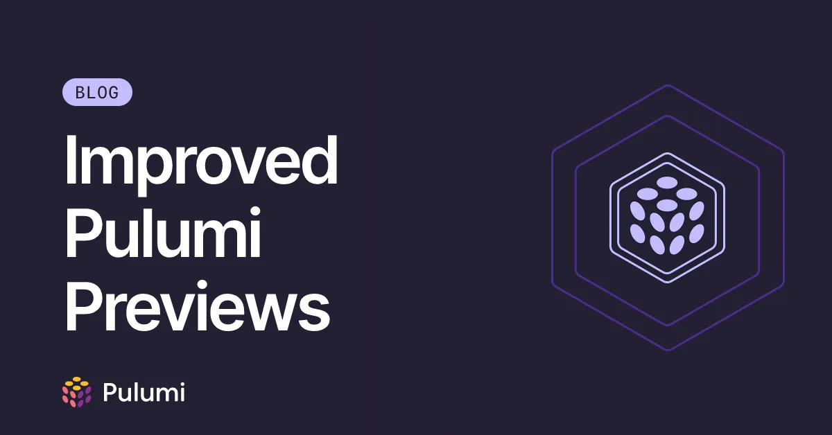 Improved Pulumi Previews