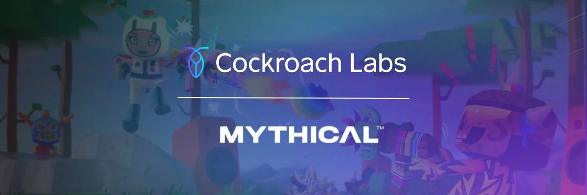 Why Mythical Games built a blockchain gaming infrastructure on CockroachDB