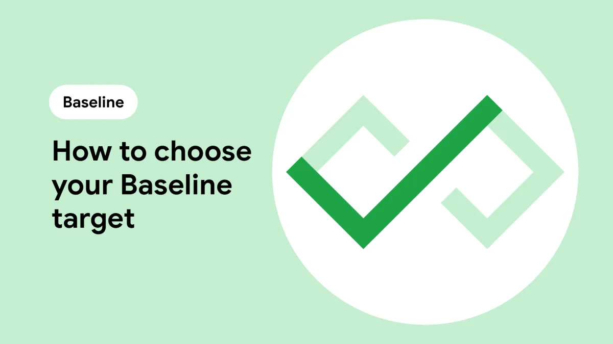 How to choose your Baseline target