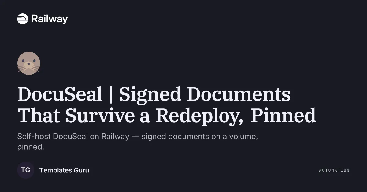 DocuSeal | Signed Documents That Survive a Redeploy, Pinned