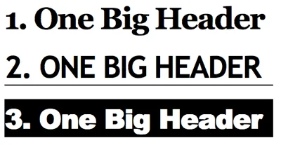 3 Styles for BIG Headers