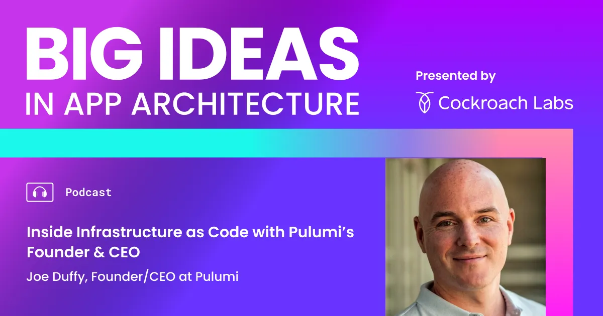 Inside Infrastructure as Code with Pulumi’s Founder & CEO