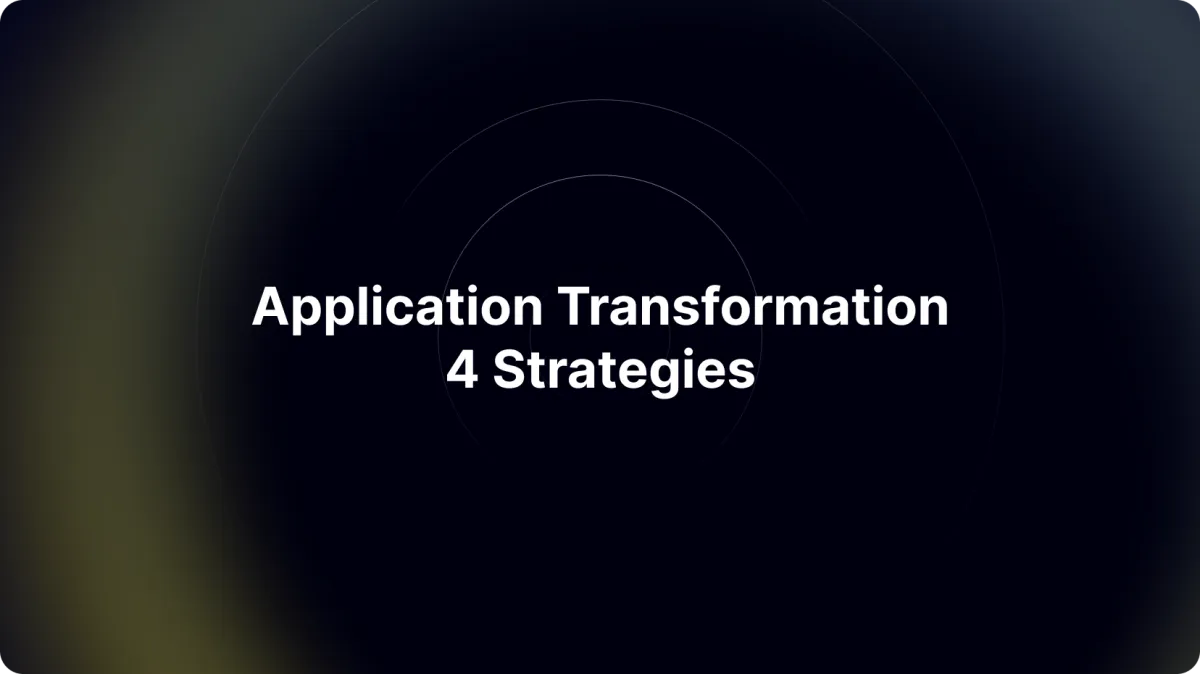 Application Transformation