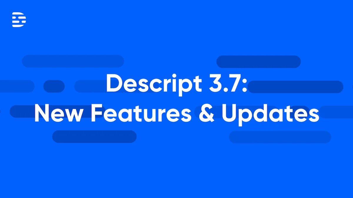 Descript 3.7 new features: remove silence and more in 2026