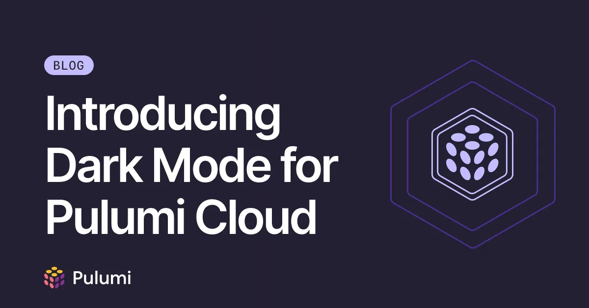 Introducing Dark Mode for Pulumi Cloud