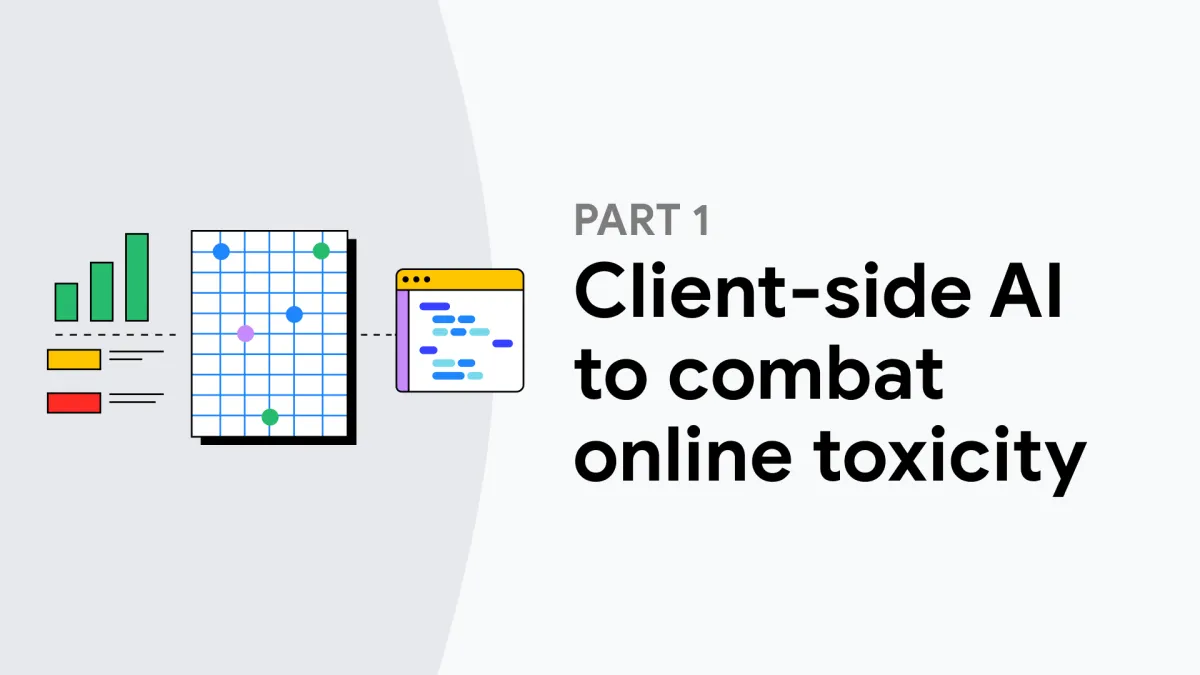 Part 1: Client-side AI to combat online toxicity