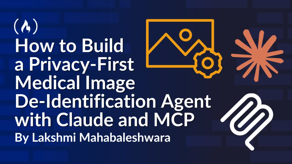 How to Build a Privacy-First Medical Image De-Identification Agent with Claude and MCP
