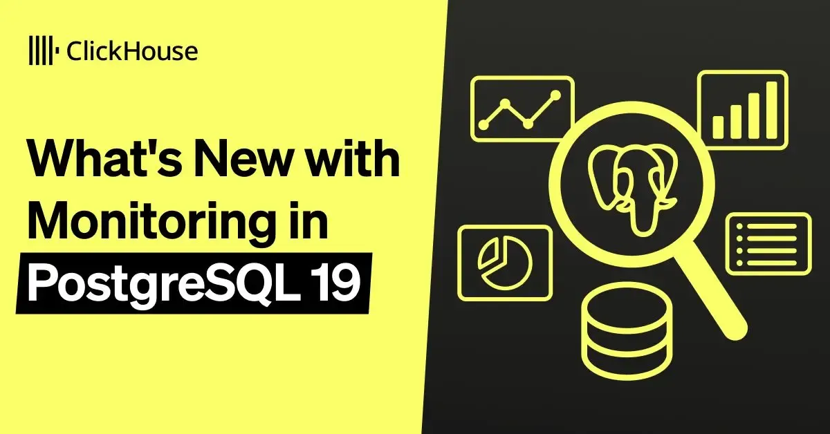 What's New with Monitoring in PostgreSQL 19