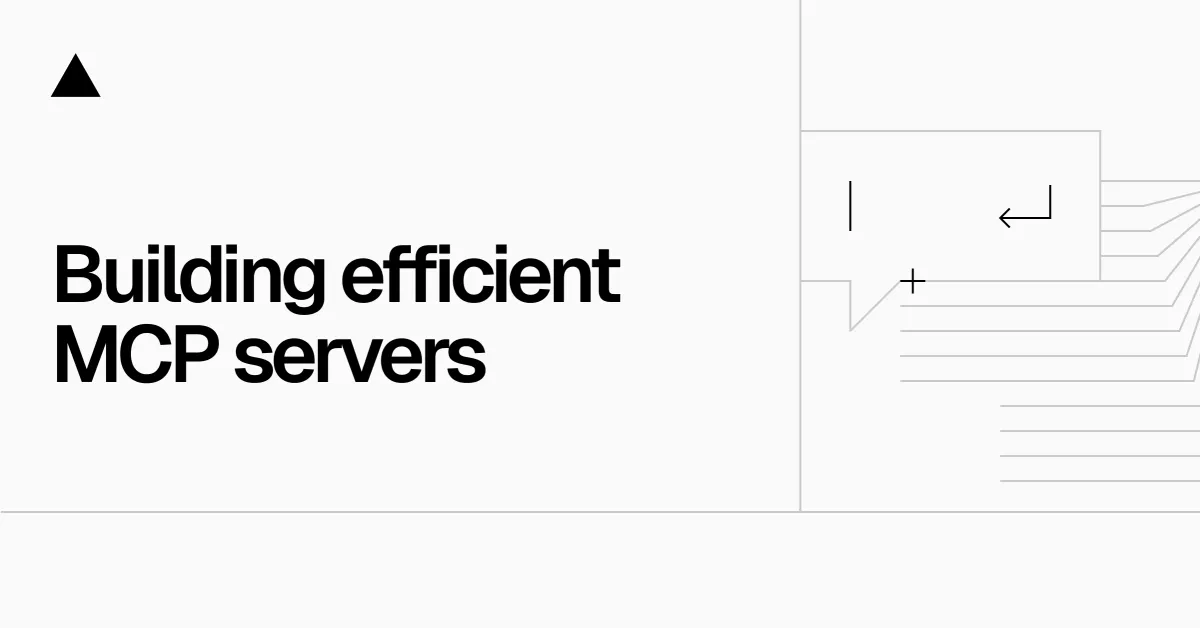 Building efficient MCP servers