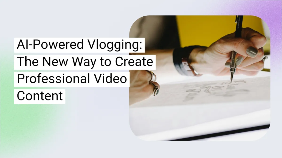 AI-Powered Vlogging: The New Way to Create Professional Video Content