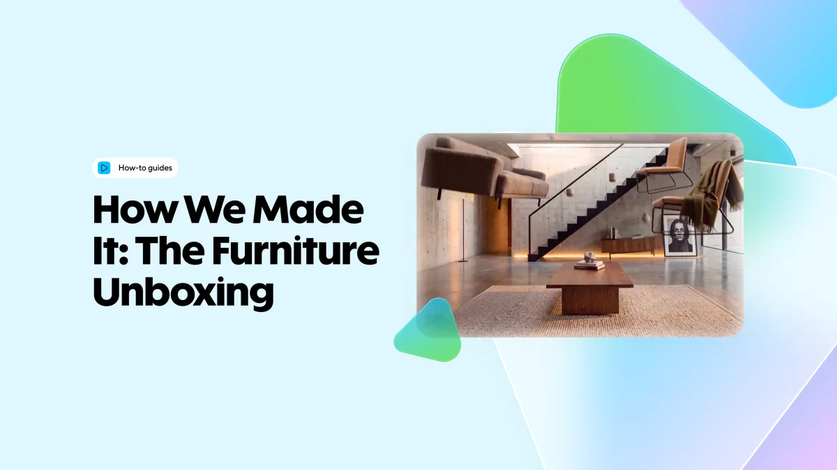 How We Made The Furniture Unboxing Video