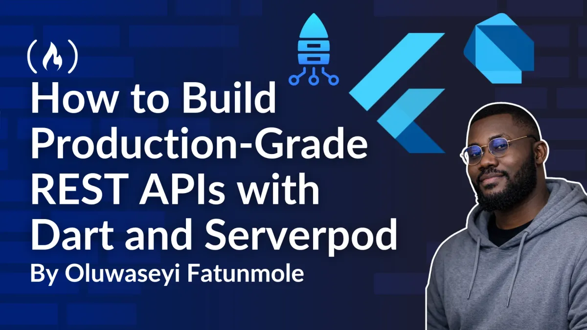 From Flutter to Backend: How to Build Production-Grade REST APIs with Dart and Serverpod