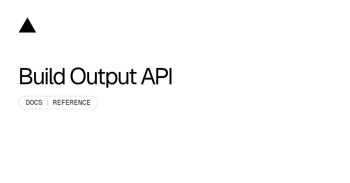 Build Output API