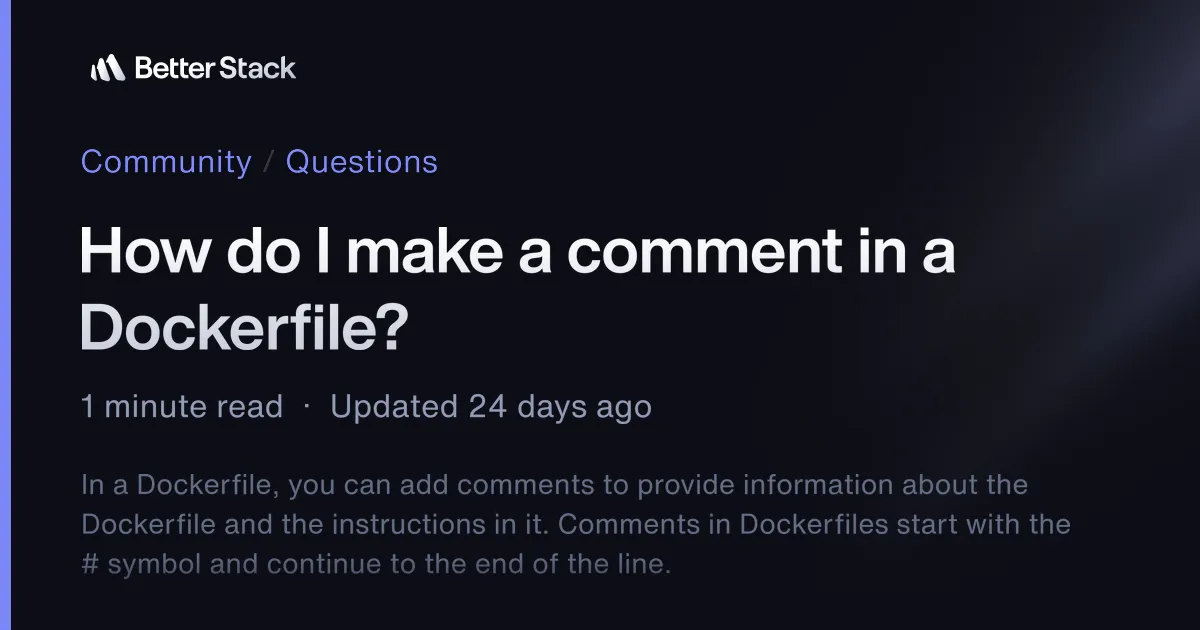 How do I make a comment in a Dockerfile? | Better Stack Community