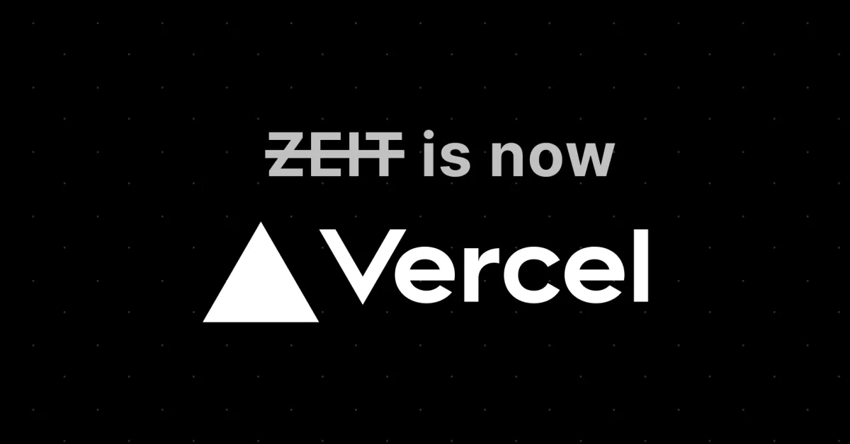 ZEIT is now Vercel