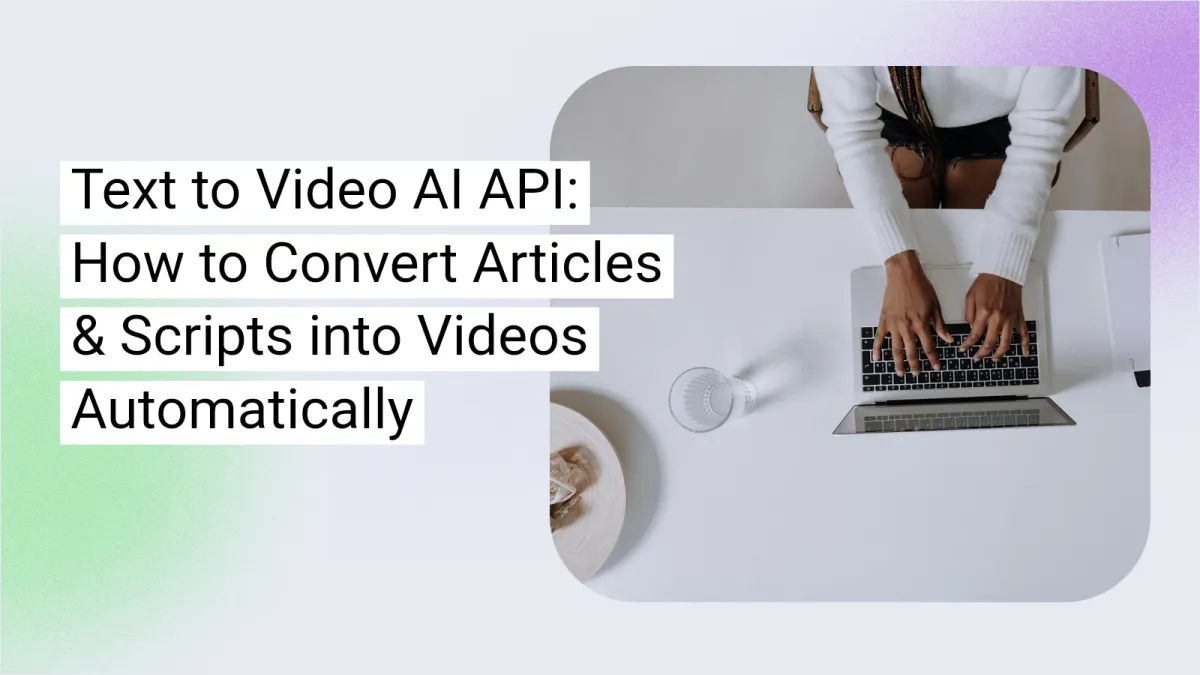 Text-to-Video AI API: Automate Video Creation