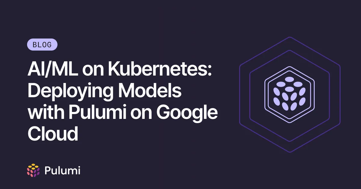 AI/ML on Kubernetes: Deploying Models with Pulumi on Google Cloud