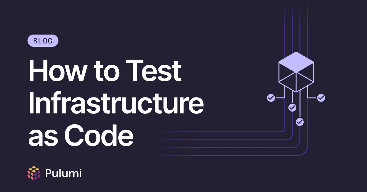 How to Test Infrastructure as Code