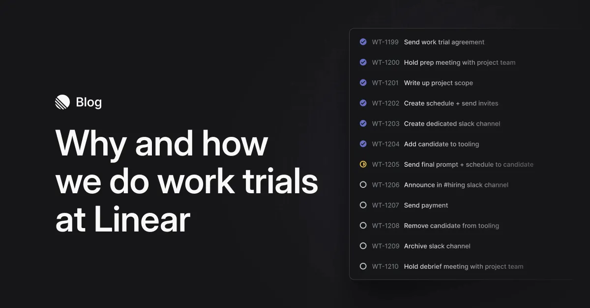 Why and how we do work trials at Linear