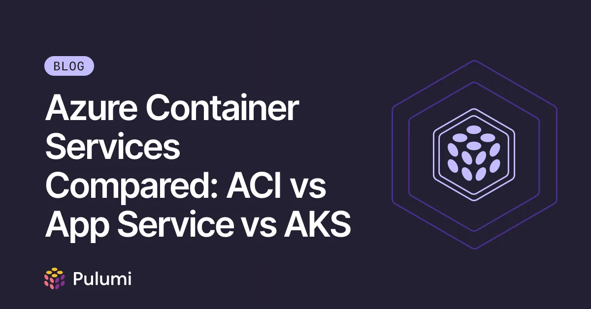 Azure Container Services Compared: ACI vs App Service vs AKS