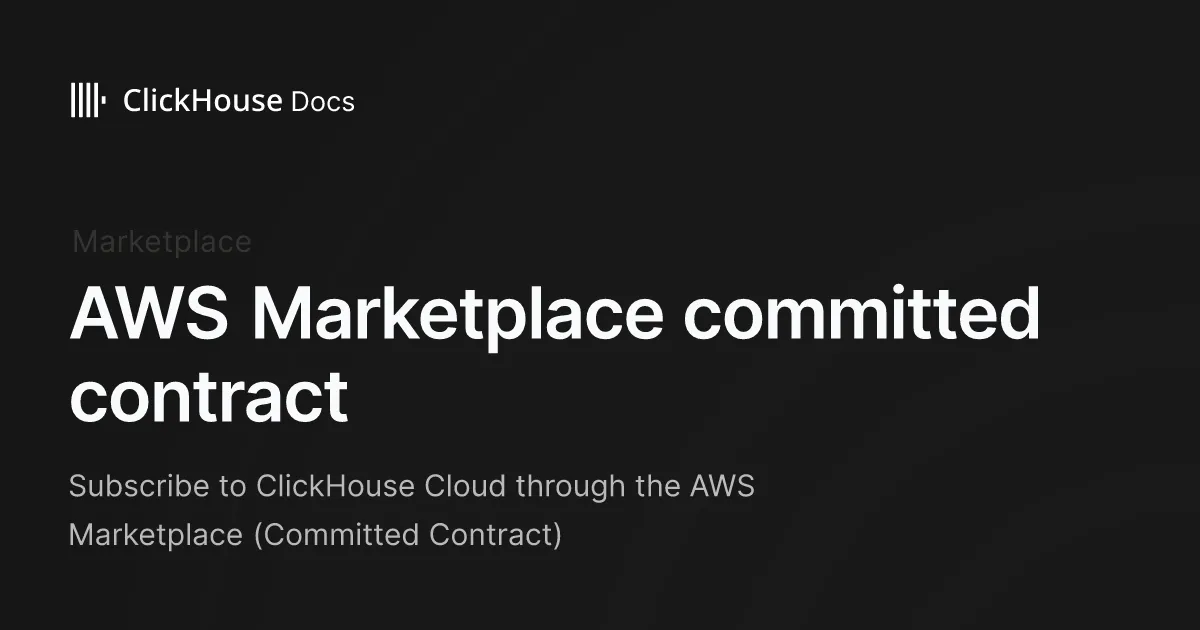 AWS Marketplace committed contract - ClickHouse Documentation