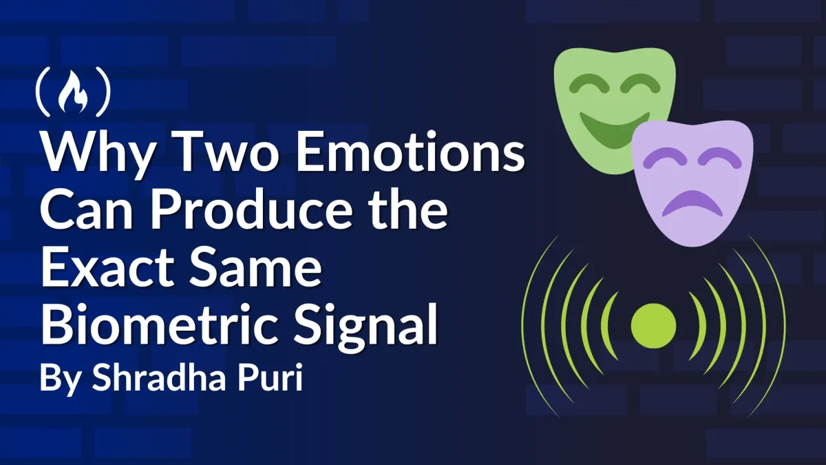 Why Two Emotions Can Produce the Exact Same Biometric Signal