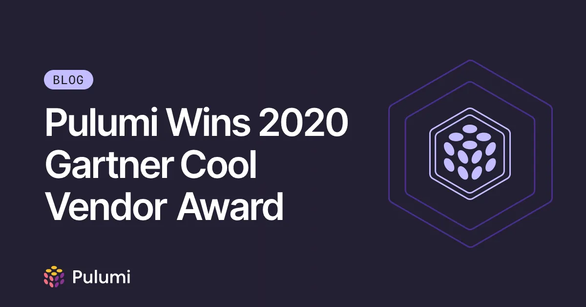 Pulumi Wins 2020 Gartner Cool Vendor Award