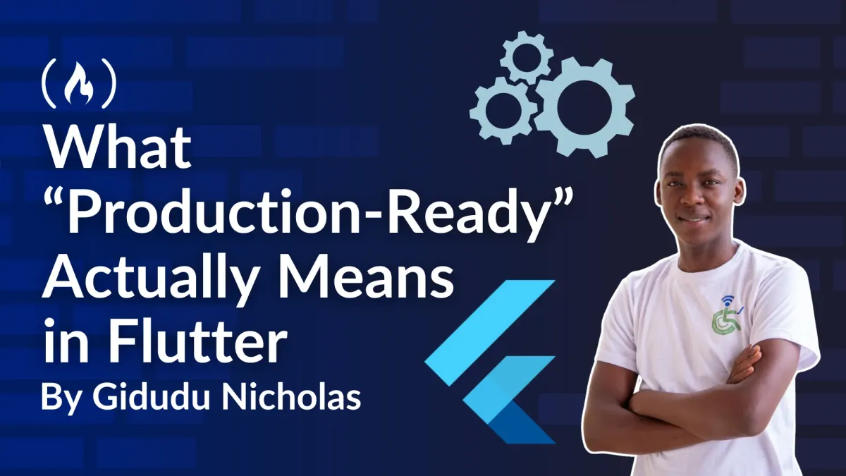 What “Production-Ready” Actually Means in Flutter
