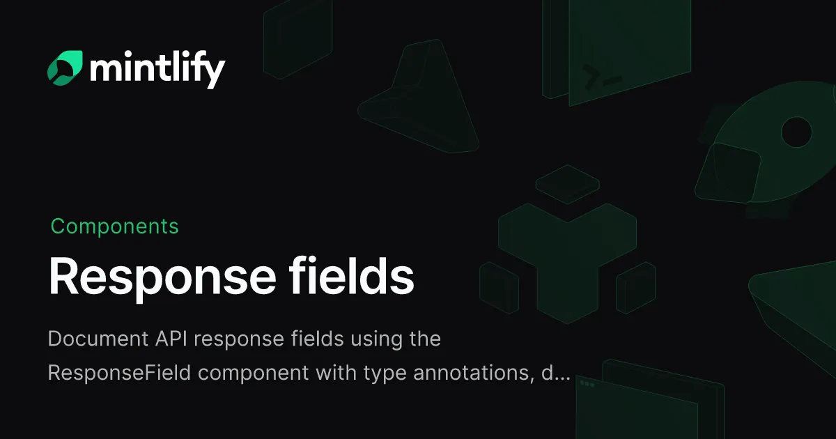 Response fields - Mintlify