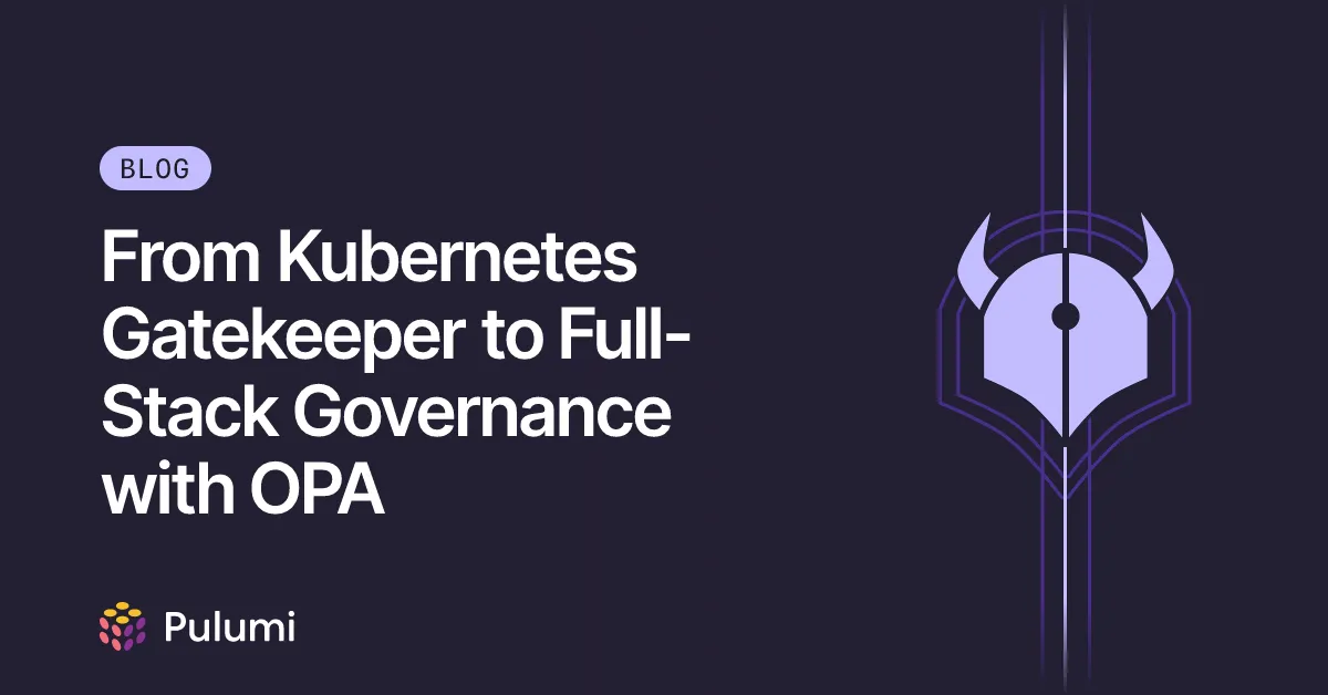 From Kubernetes Gatekeeper to Full-Stack Governance with OPA