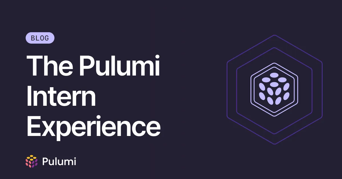 The Pulumi Intern Experience