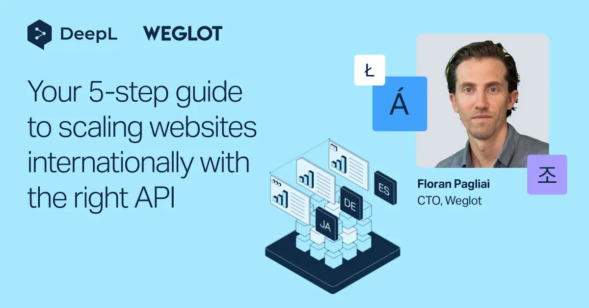 Your 5-step guide to scaling websites internationally with the right API