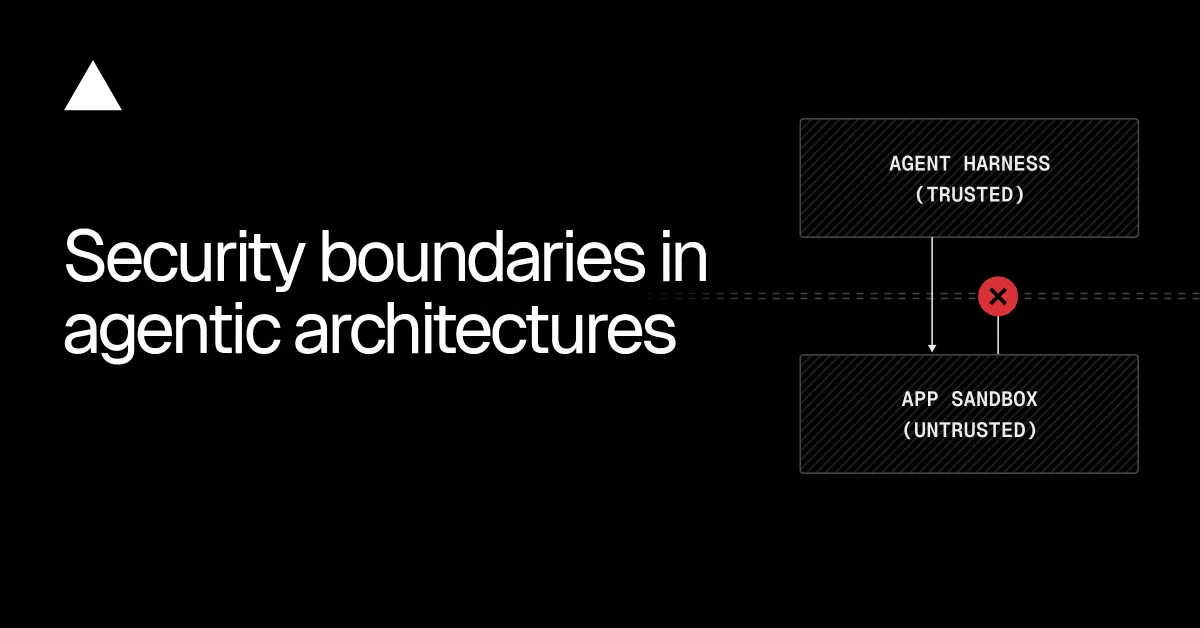 Security boundaries in agentic architectures