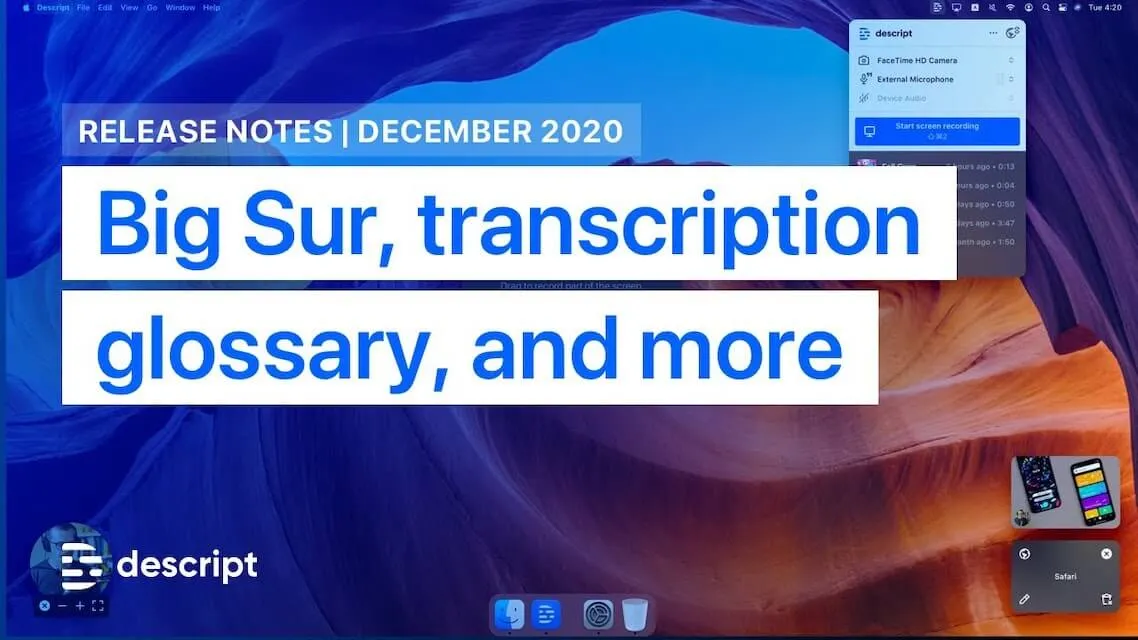What’s new in Descript: Big Sur, better performance, transcription glossary, and more