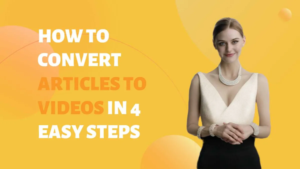 How to Convert Articles to Videos