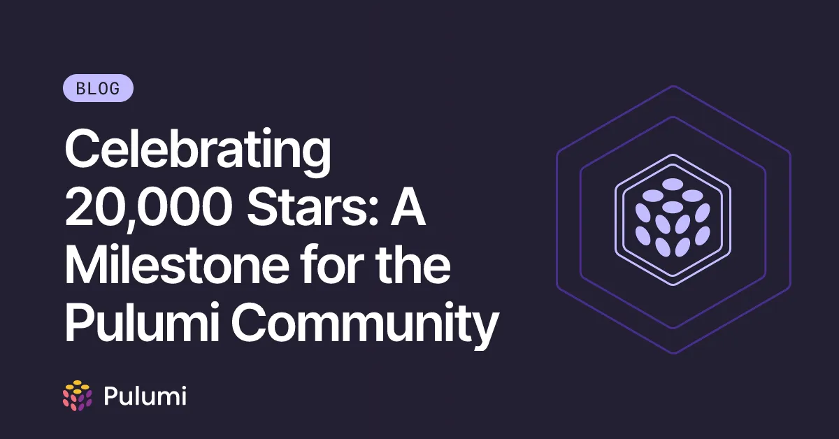 Celebrating 20,000 Stars: A Milestone for the Pulumi Community
